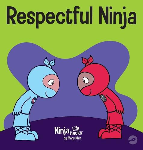 Cover image for Respectful Ninja: A Children's Book About Showing and Giving Respect