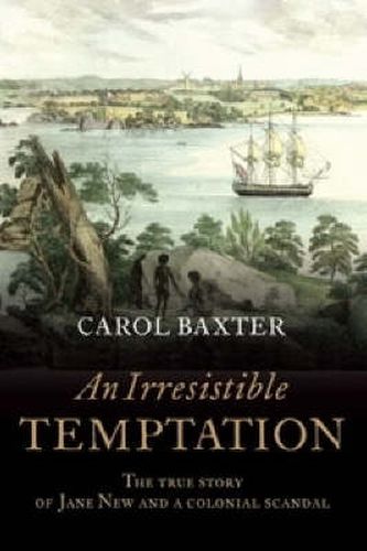An Irresistible Temptation: The true story of Jane New and a colonial scandal