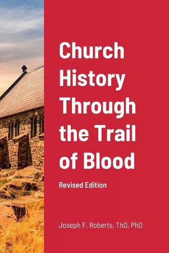 Cover image for Church History Through the Trail of Blood