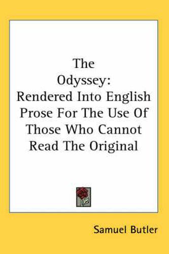 Cover image for The Odyssey: Rendered Into English Prose for the Use of Those Who Cannot Read the Original