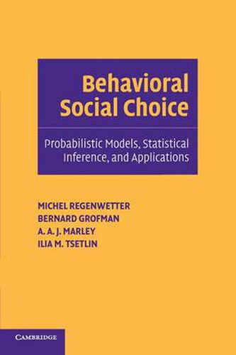 Cover image for Behavioral Social Choice: Probabilistic Models, Statistical Inference, and Applications