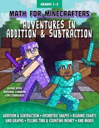 Cover image for Math for Minecrafters: Adventures in Addition & Subtraction