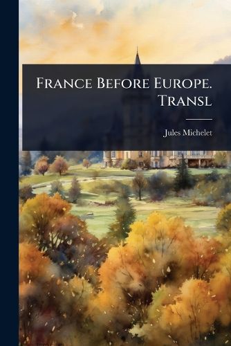 Cover image for France Before Europe. Transl