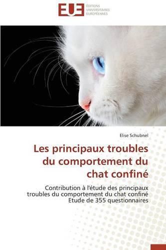 Cover image for Les Principaux Troubles Du Comportement Du Chat Confin