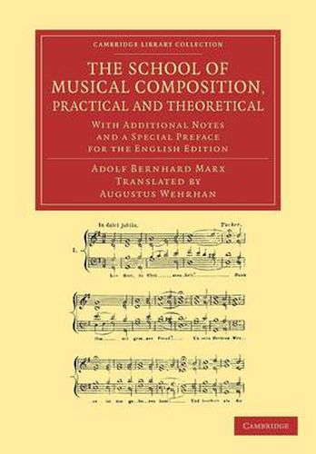 Cover image for The School of Musical Composition, Practical and Theoretical: With Additional Notes and a Special Preface for the English Edition