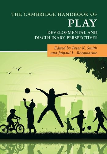 Cover image for The Cambridge Handbook of Play: Developmental and Disciplinary Perspectives