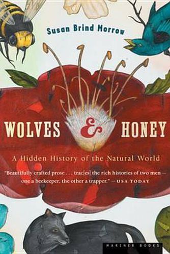 Cover image for Wolves and Honey: A Hidden History of the Natural World