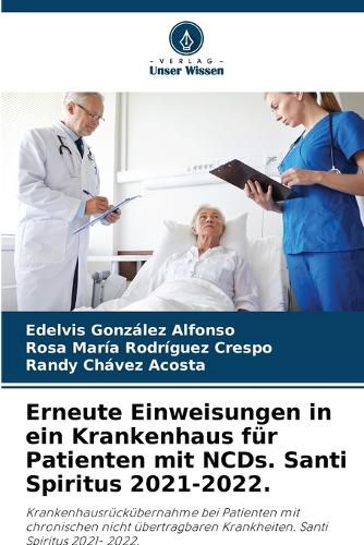 Cover image for Erneute Einweisungen in ein Krankenhaus fuer Patienten mit NCDs. Santi Spiritus 2021-2022.