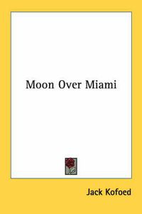 Cover image for Moon Over Miami