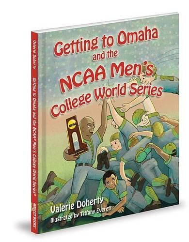 Cover image for Getting to Omaha and the NCAA Men's College World Series