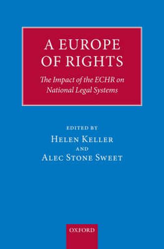 Cover image for A Europe of Rights: The Impact of the ECHR on National Legal Systems