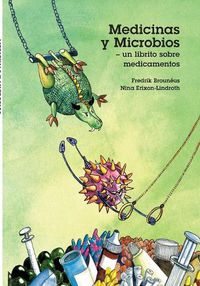 Cover image for Medicinas y Microbios - un librito sobre medicamentos