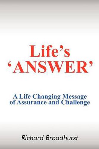 Cover image for Life's 'Answer': A Life Changing Message of Assurance and Challenge