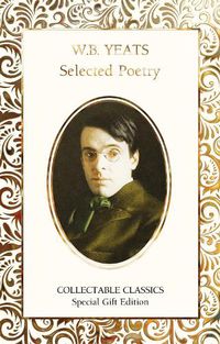 Cover image for W.B. Yeats Selected Poetry