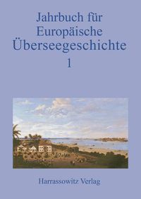 Cover image for Jahrbuch Fur Europaische Uberseegeschichte 1/2000: Im Auftrag Der Forschungsstiftung Fur Europaische Uberseegeschichte