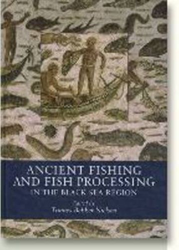 Cover image for Ancient Fishing and Fish Processing in the Black Sea Region