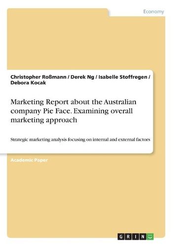 Cover image for Marketing Report about the Australian company Pie Face. Examining overall marketing approach