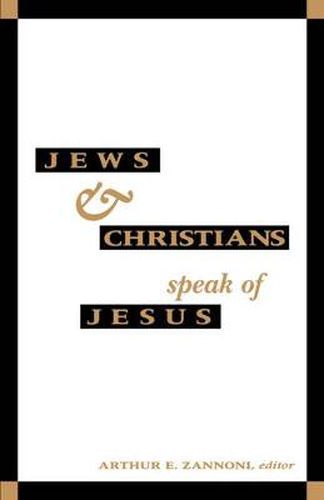 Cover image for Jews and Christians Speak of Jesus