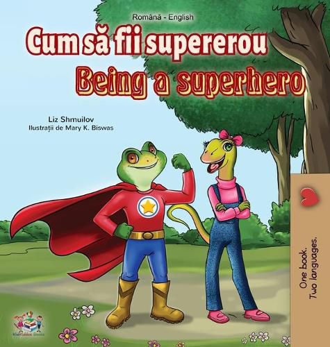 Cover image for Being a Superhero (Romanian English Bilingual Book)