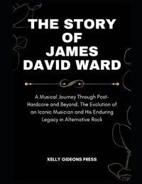 Cover image for The Story of James David Ward