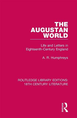 Cover image for The Augustan World: Life and Letters in Eighteenth-Century England