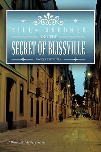 Miles Gardner and the Secret of Blissville