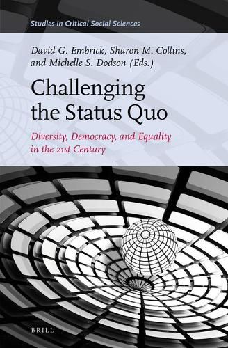 Challenging the Status Quo: Diversity, Democracy, and Equality in the 21st Century