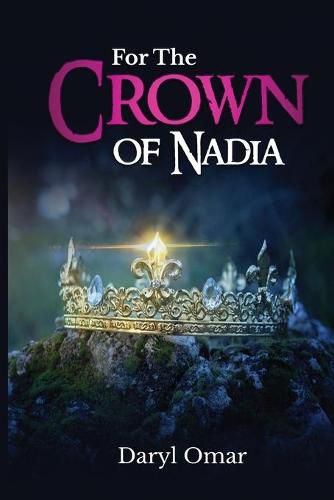 Cover image for For The Crown of Nadia: First book of the Haven Chronicles Trilogy