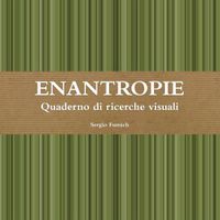 Cover image for Enantropie. Quaderno Di Ricerche Visuali