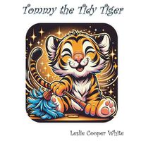 Cover image for Tommy the Tidy Tiger