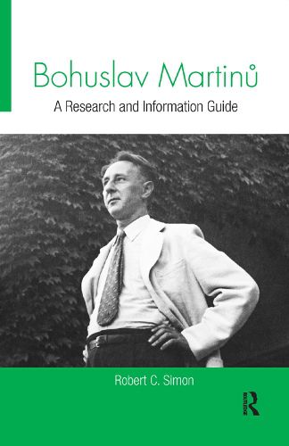 Bohuslav Martinu: A Research and Information Guide