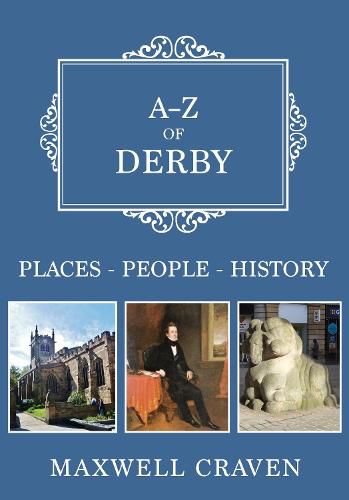 Cover image for A-Z of Derby: Places-People-History