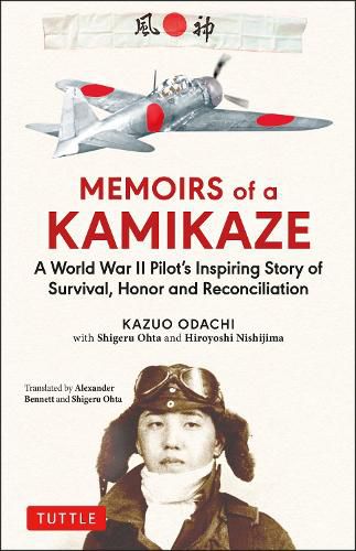 Cover image for Memoirs of a Kamikaze: A World War II Pilot's Inspiring Story of Survival, Honor and Reconciliation