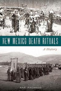 Cover image for New Mexico Death Rituals: A History