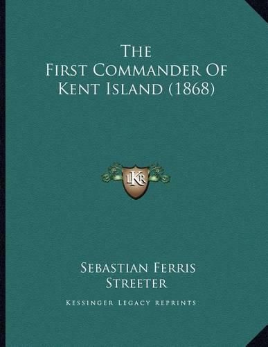 Cover image for The First Commander of Kent Island (1868)