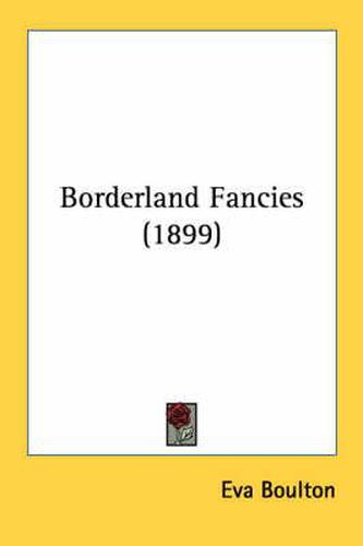 Cover image for Borderland Fancies (1899)