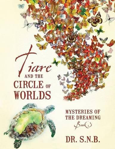 Cover image for Tiare and the Circle of Worlds: Mysteries of the Dreaming - Book 3