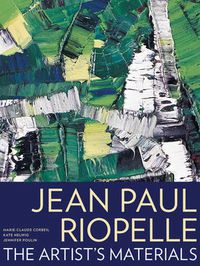 Cover image for Jean Paul Riopelle - The Artist's Materials