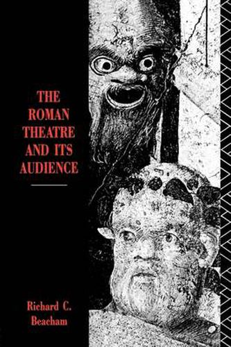 Cover image for The Roman Theatre and Its Audience