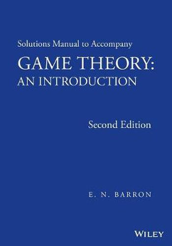 Cover image for Solutions Manual to Accompany Game Theory: An Introduction