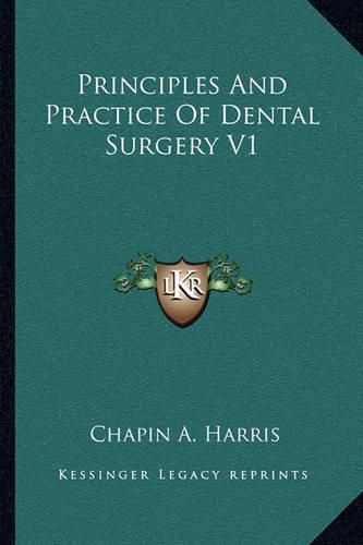 Principles and Practice of Dental Surgery V1