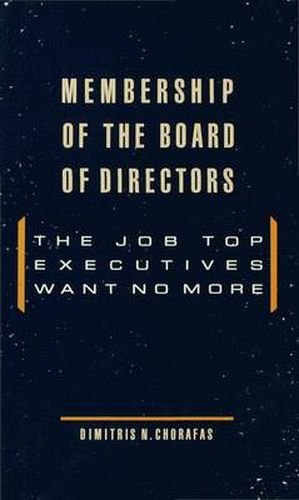 Cover image for Membership of the Board of Directors: The Job Top Executives Want No More