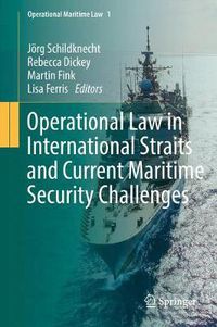 Cover image for Operational Law in International Straits and Current Maritime Security Challenges