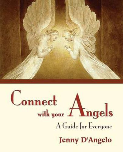 Cover image for Connect with Your Angels: A Guide for Everyone