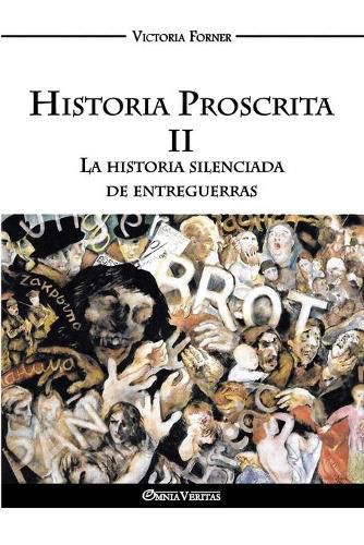 Cover image for Historia Proscrita II: La historia silenciada de entreguerras