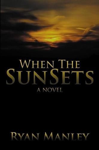 Cover image for When the Sun Sets: A Novel