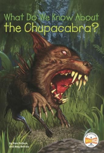 Cover image for What Do We Know about the Chupacabra?