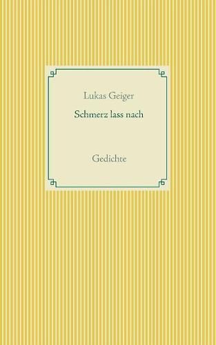 Cover image for Schmerz lass nach: Gedichte