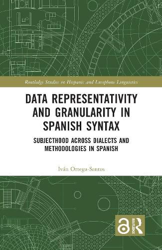 Cover image for Data Representativity and Granularity in Spanish Syntax