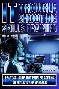 Cover image for IT Troubleshooting Skills Training